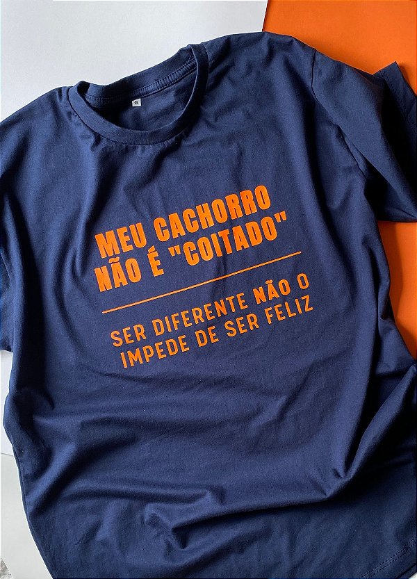 Camiseta “MEU CACHORRO NÃO É COITADO” (modelagem tradicional)