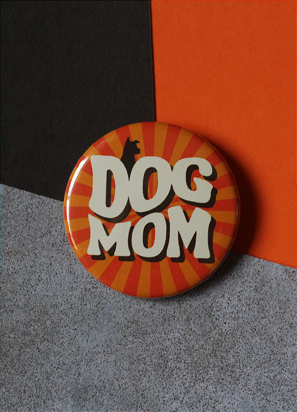 Bottom 4,5 cm - "DOG MOM"