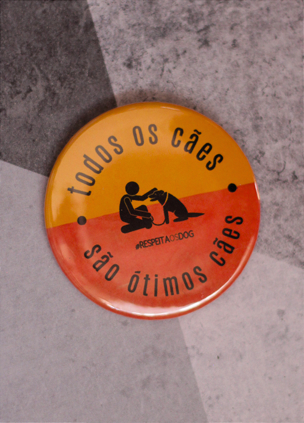 Bottom 5,5 cm - "TODOS OS CÃES SÃO ÓTIMOS CÃES"