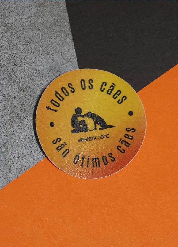 Adesivo 5cm - "TODOS OS CÃES SÃO ÓTIMOS CÃES"