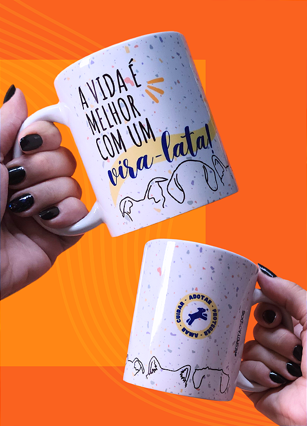 Caneca "A VIDA É MELHOR COM UM VIRA-LATA"
