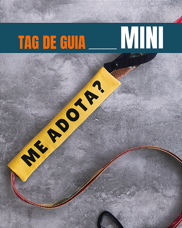 Tag de Guia MINI - "Me adota?" (amarela)
