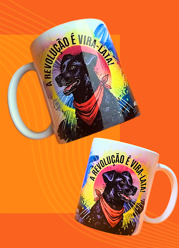 Caneca "A REVOLUÇÃO É VIRA-LATA!"