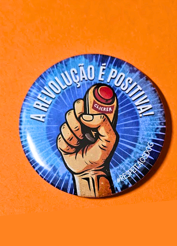 Bottom 5,5 cm - "A REVOLUÇÃO É POSITIVA!"