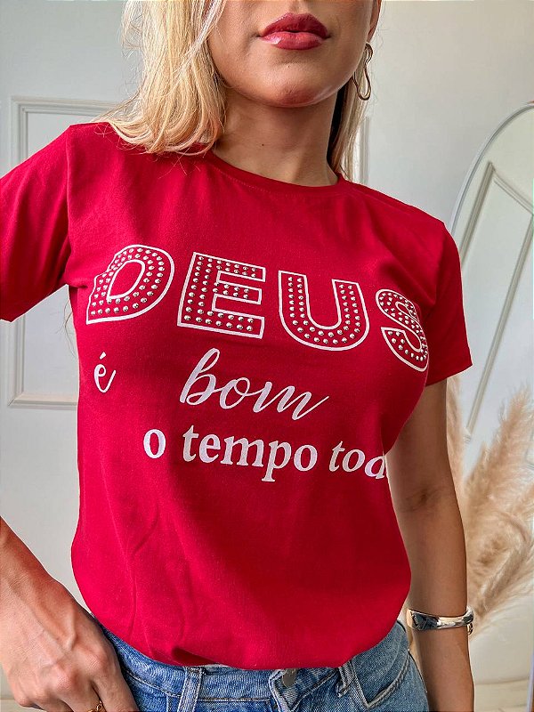 TSHIRT NO ALGODÃO GOLA NA RIBANA DEUS É BOM PEDRARIA-VERMELHA