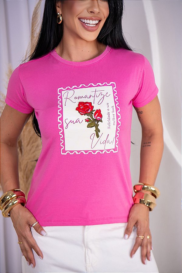TSHIRT ROMANTIZE SUA VIDA - ROSA CHICLETE