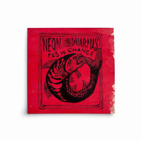 Neon Dharmas - Pas de Chance [Vinil 7"] [Lançamento] | OXE030