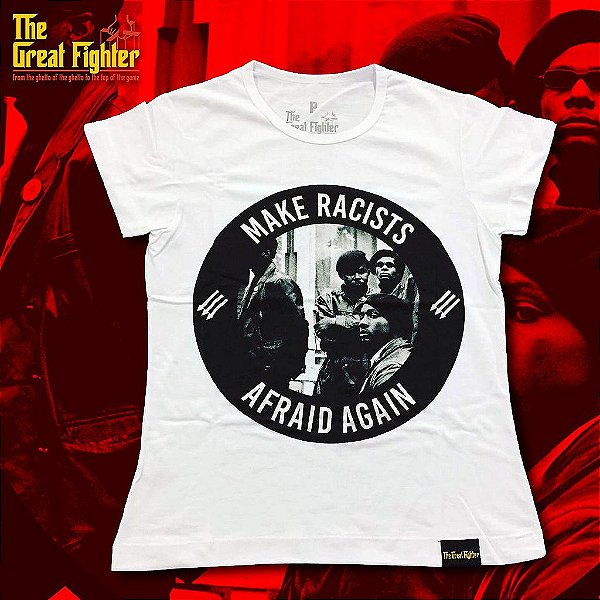 Camiseta Make Racists Afraid Again - BabyLook