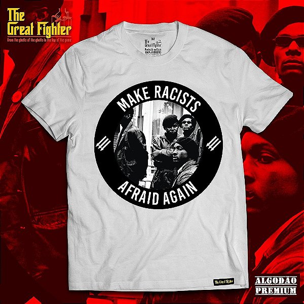 Camiseta Make Racists Afraid Again
