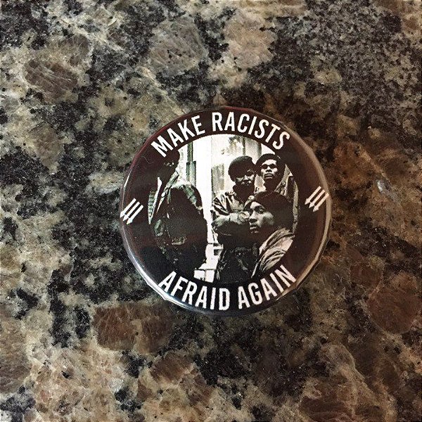 Botton Make Racists Afraid Again