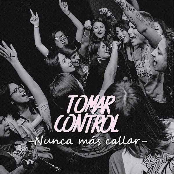 CD Tomar Control - Nunca más callar - OXE019