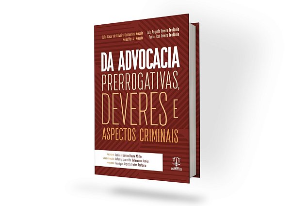 Da Advocacia - Prerrogativas, Deveres e Aspectos Criminais