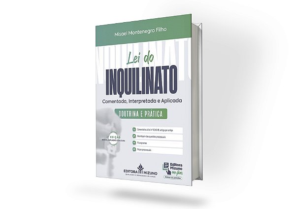 Lei do Inquilinato Comentada, Interpretada e Aplicada 2ª Edição - Doutrina e Prática