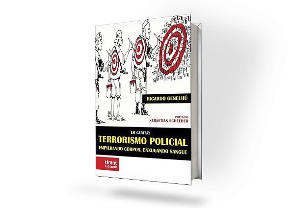 Terrorismo Policial - Empilhando corpos, enxugando sangue