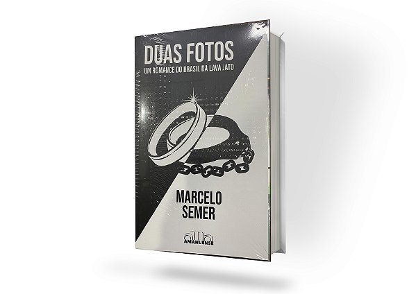 Duas Fotos: Um romance do Brasil da Lava Jato