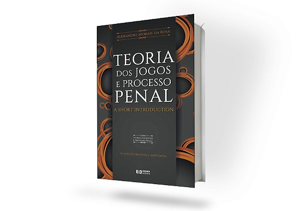 TEORIA DOS JOGOS E PROCESSO PENAL – a short introduction – 4ª ed.