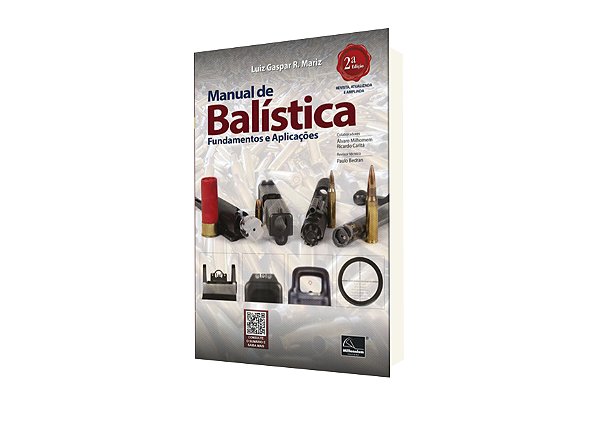 Manual de Balística: fundamentos e aplicações 2ª Edição