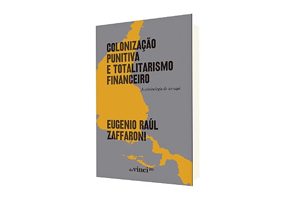 Colonização punitiva e totalitarismo financeiro