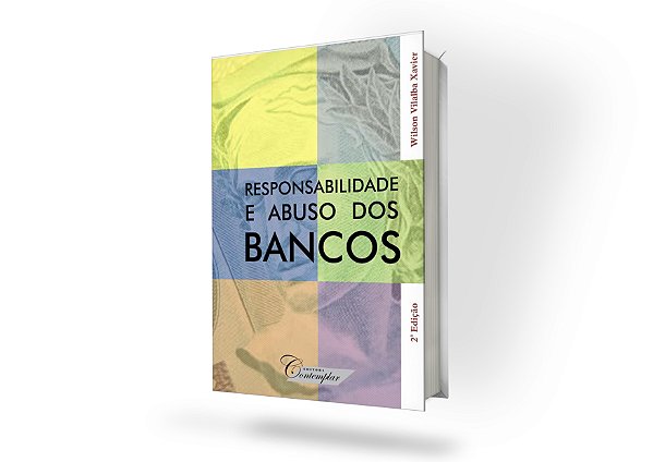 Responsabilidade e Abuso dos Bancos