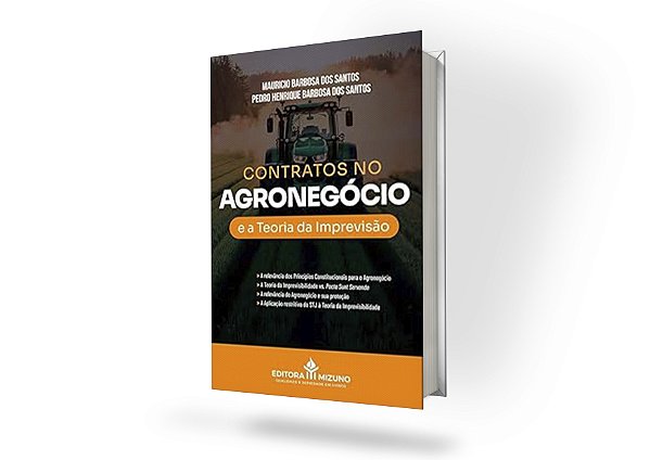 Contratos no Agronegócio e a Teoria da Imprevisão