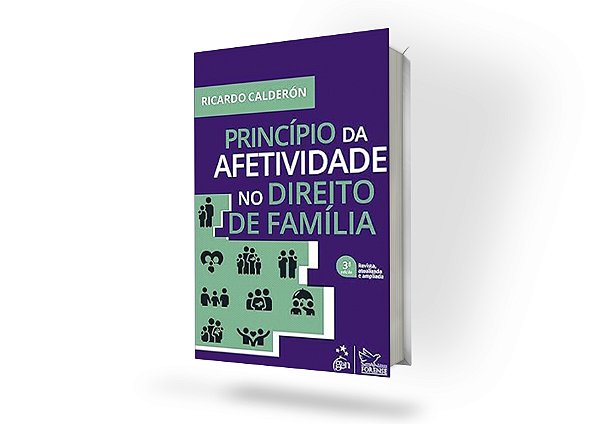 Princípio da Afetividade no Direito de Família - 3ª Edição 2023