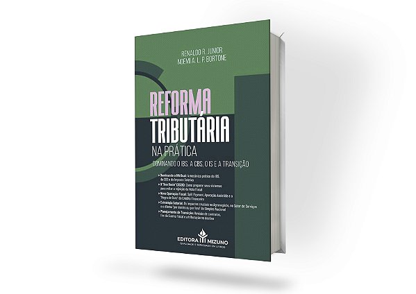 Reforma Tributária na Prática - Dominando o IBS, a CBS, o IS e a Transição