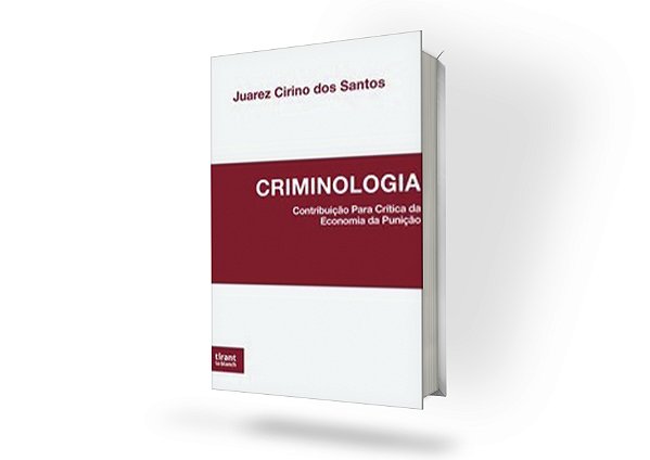 Criminologia: Contribuição para Crítica da Economia da Punição