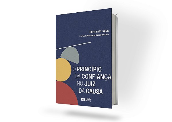 O Princípio Da Confiança No Juiz Da Causa