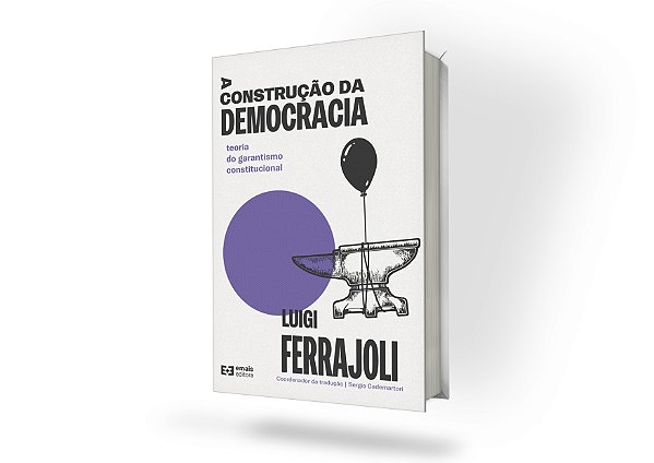 A Construção da Democracia: Teoria do garantismo constitucional