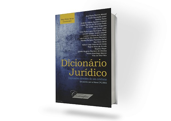Dicionário Jurídico. Expressões Correntes de Uso Cotidiano
