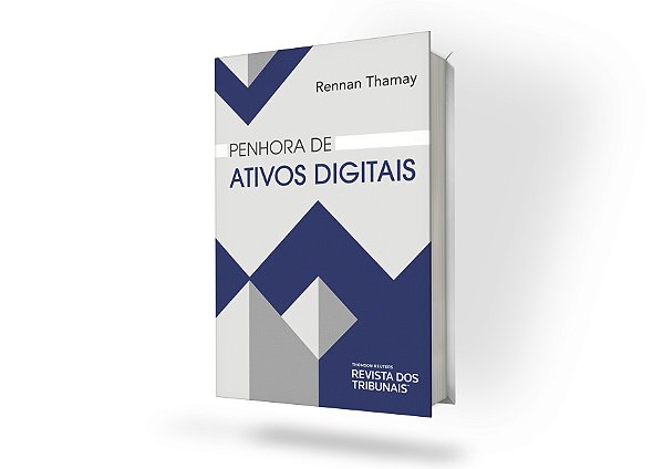 Penhora de Ativos Digitais - VOLUME 1 - 1ª EDIÇÃO