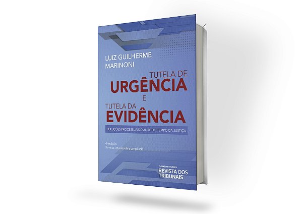 Tutela de urgência e Tutela da evidência - 4º Edição