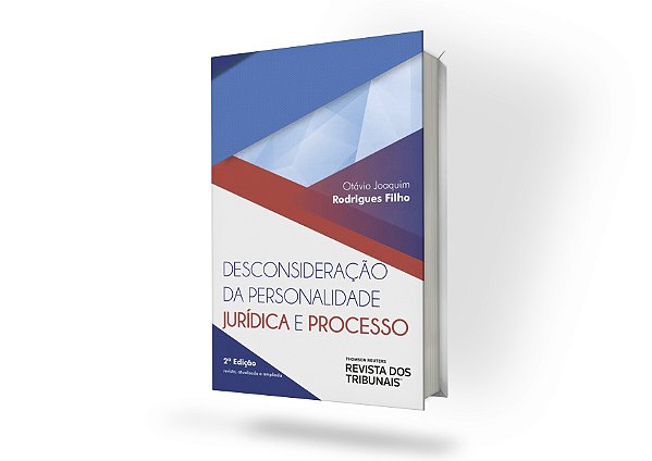 Desconsideração da Personalidade Jurídica e Processo - 2ª Edição