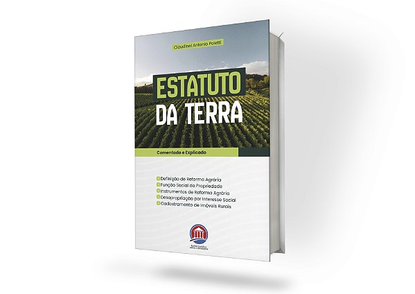 Estatuto da Terra - Comentado e Explicado