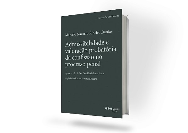 Admissibilidade e valoração probatória da confissão no processo penal