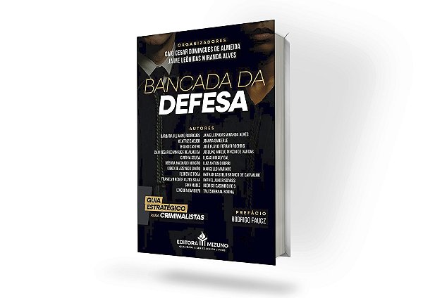 Bancada Da Defesa - Guia Estratégico para Criminalistas