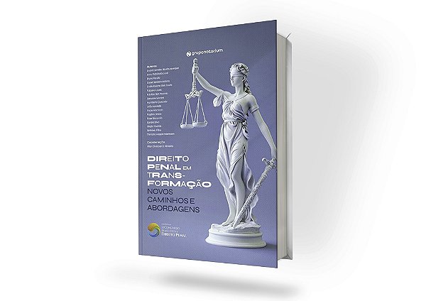 Direito Penal Em Transformação - Novos Caminhos E Abordagens