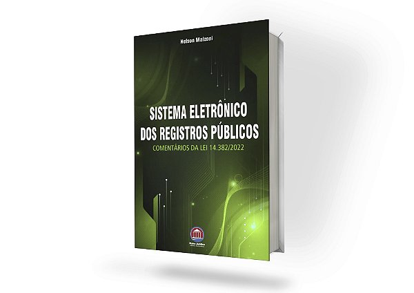 Sistema Eletrônico dos Registros Públicos - Comentários à Lei 14.382/2022