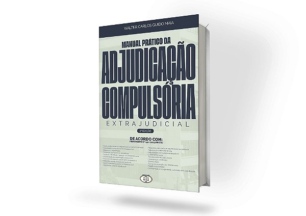 Manual Prático da Adjudicação Compulsória Extrajudicial 2 Edição 2026