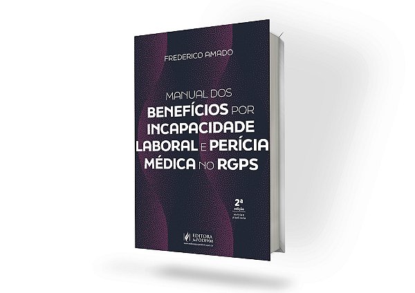 Manual dos Benefícios por Incapacidade Laboral e Perícia Médica no RGPS (2026)