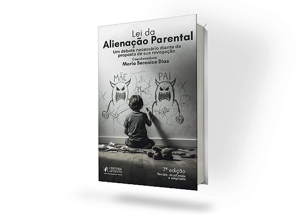 Alienação Parental - Um debate necessário diante da proposta de sua revogação (2026)