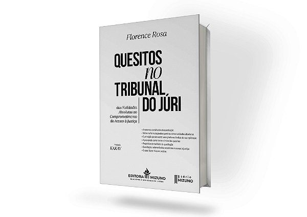 Quesitos No Tribunal Do Júri - Das Nulidades Absolutas ao Comprometimento do Acesso à Justiça