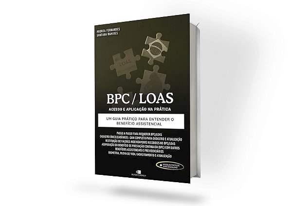 BPC/LOAS - Acesso e Aplicação na Prática