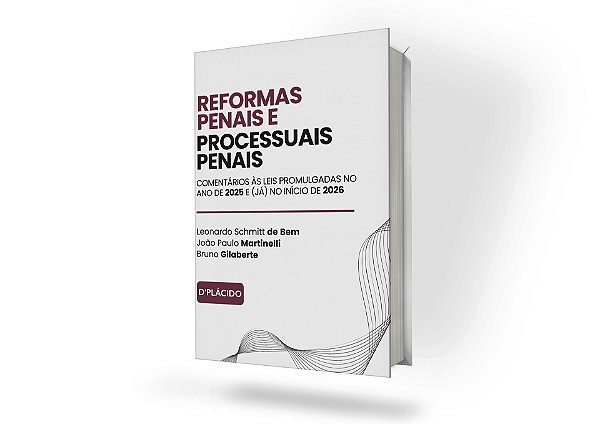Reformas Penais e Processuais Penais