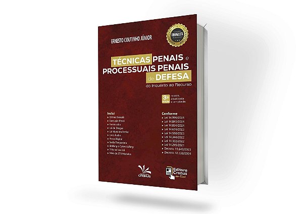 Técnicas Penais e Processuais Penais de Defesa do Inquérito ao Recurso
