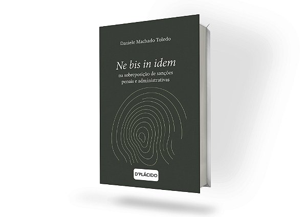 Ne bis in idem na sobreposição de sanções penais e administrativas