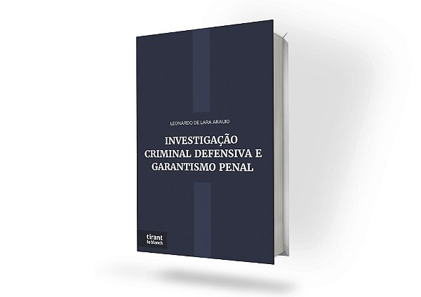 Investigação Criminal Defensiva e Garantismo Penal