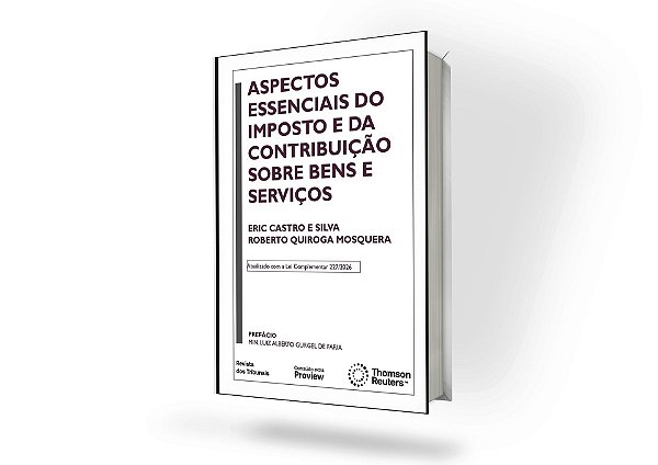Aspectos Essenciais Do Imposto E Da Contribuição Sobre Bens E Serviços