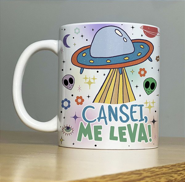 Caneca " Cansei me leva"