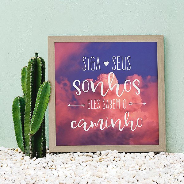 Quadro Decorativo Siga Seus Sonhos